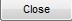 Close